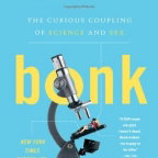 Bonk: The Curious Coupling of Science and Sex by Mary Roach - A Guest Review by CarrieS