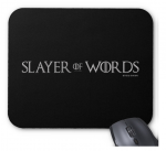 Slayer of Words Mousepad