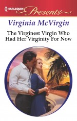 harlequin Presents Virginia McVirgin The Viginest virgin who ever had her virginity for now