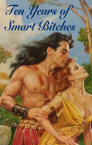 John DeSalvo in a hot pink toga grasping a woman with huge breasts - above it says Ten Years of Smart Bitches