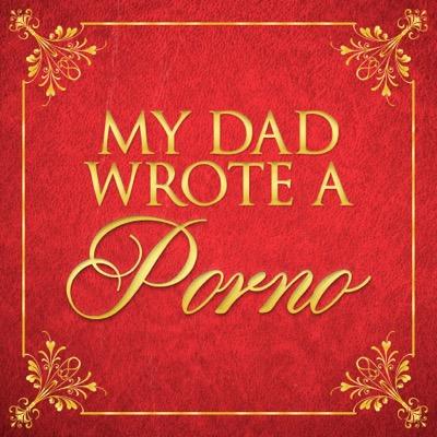 My Dad Wrote a Porno podcast logo