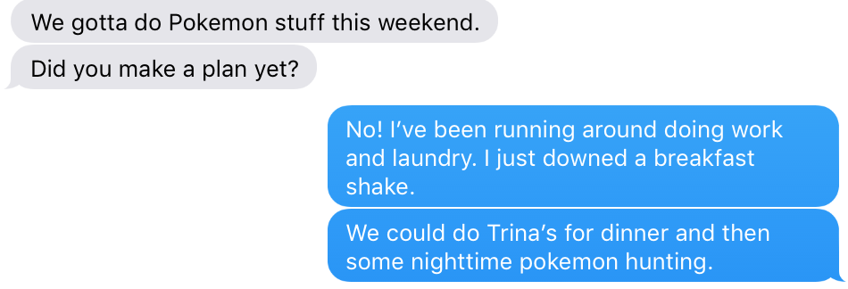 Text screenshot of Amanda asking her boyfriend if they can get dinner and then go Pokemon hunting.