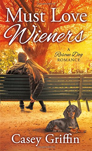 Must Love Wieners - a couple on a park bench holding hands with a daschund on the ground in front of them YES THAT IS THE TITLE 