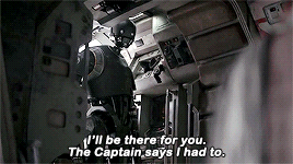 K2 saying I'll be there for you. The Captain says I had to.