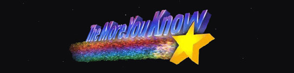 The words "The More You Know" appear over a shooting star