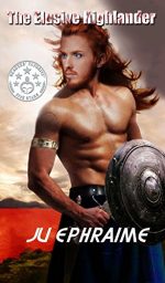 The Elusive Highlander by Ju Ephraime