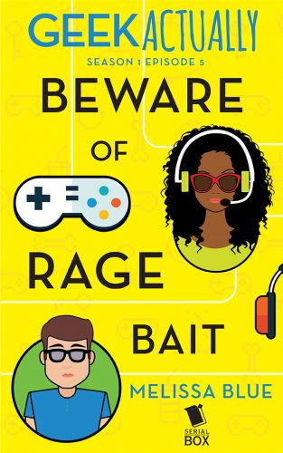 A yellow cover with a Black heroine wearing a gaming headset. This is episode five - "Beware of Rage Bait" by Melissa Blue