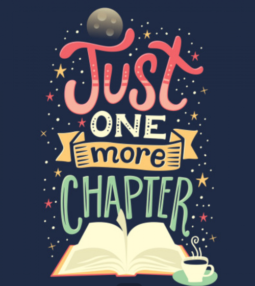 A tee that says, "Just one more chapter." It has an open book, a moon, and a tea cup.