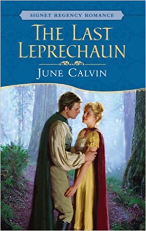 The Last Leprachaun by June Calvin. A caped man is gripping a blonde woman's arms in some woods.