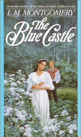 The Blue Castle by L.M. Montogmery. A woman in a white dress next to a bush of flowers. A man lurks in the background.