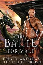 The Battle for Vale by Erin D. Andrews and Stephanie Kuklish. A tattooed shirtless warrior man with a mohawk and fuzzy bow and arrow. There's also a dragon lurking in the background, giving the cover model some serious bedroom eyes.