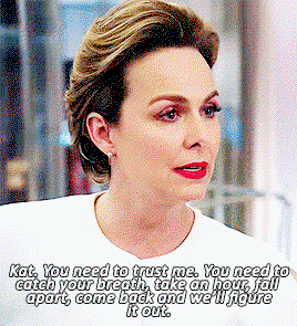 Jacquelyn, telling Kat, You need to trust me. I need to catch your breath, take an hour, fall apart, come back, and we'll figure it out.