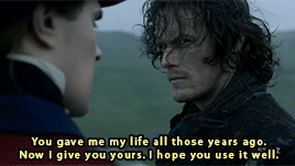 Grey, talking to Jamie, telling him You gave me my life all those years ago. Now I give you yours. I hope you use it well.