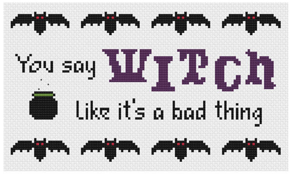 You say witch like it's a bad thing