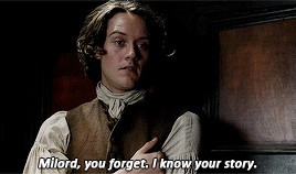 Fergus, telling a very nauseated Jamie Milord, you forget, I know your story.