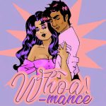 Whoa!Mance romance podcast an illustration of awoman and man embracing old skool romance style