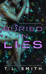 Buried in Lies by T.L. Smith. A nude woman with her legs and arms carefully arranged over her chest and to hide her private area. The woman is curled up on her side, but you can see some rolls on her belly and some muscle definition in her arms. The cover has a dark, greenish hue with glowing plant life and purple leaves.