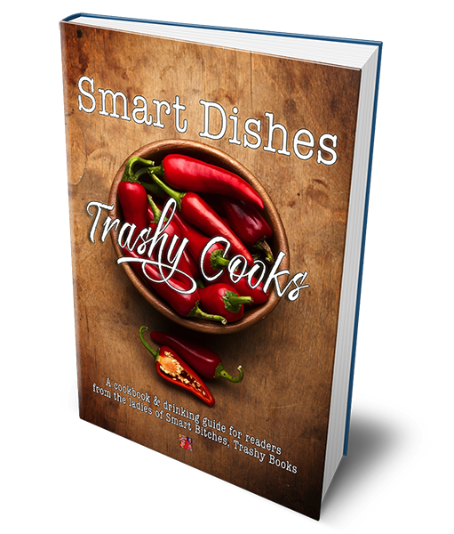 Smart Dishes Trashy Cooks: white lettering on top of a bowl of somewhat suggestive red chili peppers with the words a cookbook and drinking guide for readers from the ladies of SBTB at the bottom April Fools!