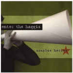 Enter the Haggis Soapbox Heroes with a dude holding a large paper megaphone against a green background