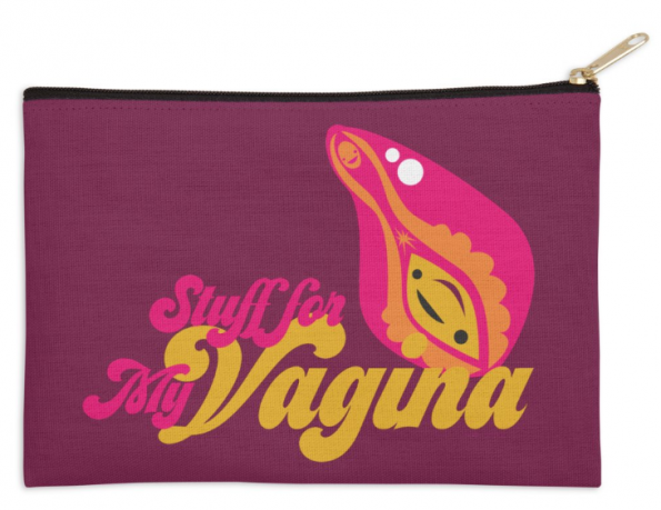 A zipper pouch with a burgundy, magenta and pink logo that says stuff for my vagina with a illustrated vag and clitoris with smiley faces it's so stupidly cute I cannot even at this time. 