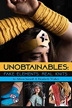 The cover of Unobtainables. The top half has a woman wearing knitted golden bracelets and dressed as Wonder Woman. On the bottom there is a picture of Captain America themed socks, a woman in a teal shawl and a woman in a red scarf, holding a knife behind her back.