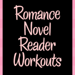 Romance Novel Reader Workouts