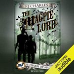 The Magpie Lord by KJ Charles a silhouette of two men against a park gate that appears wrought iron with the title in a bold swirled font with birds flying from behind
