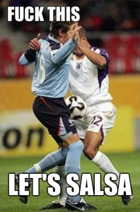 Two football players vying for the ball, and text framing them saying: Fuck this LET’S SALSA