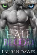 Half Blood by Lauren Dawes. A wolf's two different colored eyes are positioned above a shirtless, headless dude's shoulders.