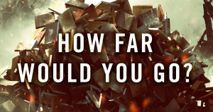 A pile of books with the words HOW FAR WOULD YOU GO? on top