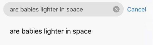 Aarya googling whether or not babies are lighter in space.