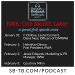 RWA One Month later a special four episode series Jan 31 the officers of CIMRWA, Feb 1 Helenkay Dimon, past president, Feb 2 Jessie Edwards, Marketing and PR for RWA, and Feb 3 Courtney Milan