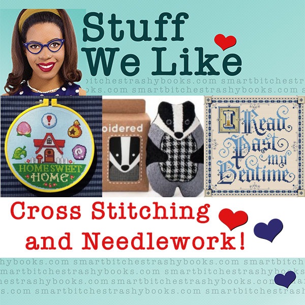 Stuff We Like: Cross Stitching and Needlework