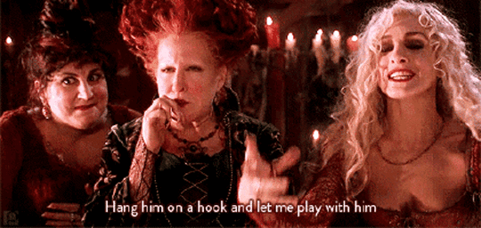the witches from Hocus Pocus say Hang him on a hook and let's play with him!