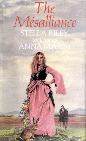 The Mesalliance by Anna Marsh as Stella Riley. A woman and a rabbit stand in a field together, both looking quite annoyed.