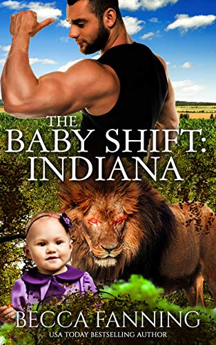 The Baby Shift: Indiana by Becca Fanning. Lots going on here, folks. A dude is flexing his bicep in a field of branches, while a baby with possessed black eyes and a lion with glowing red eyes hangs out below his waist.