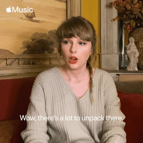 Taylor Swift says wow there's a lot to unpack there