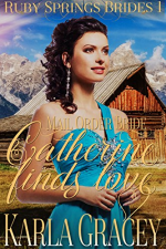 Catherine Finds Love by Karla Gracey. A woman in an off the shoulder blue rhinestone dress stands in front of a mountain cabin