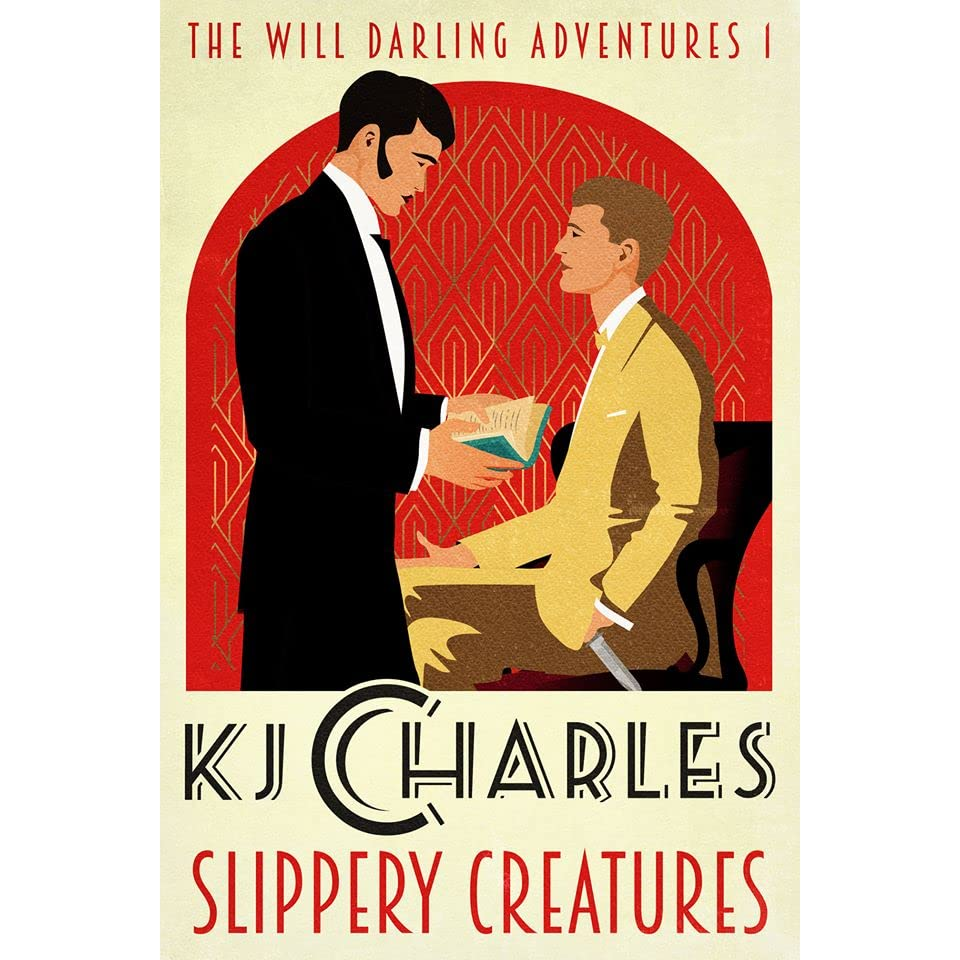 Slippery Creatures by KJ Charles. A light haired and a dark haired man in suits are looking over a book. The background and title text has an art deco vibe in cream, red, and black. The cover is illustrated.