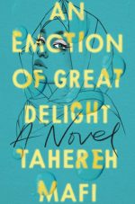 An Emotion of Great Delight by Tahereh Mafi. A teal cover with yellow text. Water droplets scatter the cover, magnifying certain letters. The pencil drawing of a woman in a hijab is in black line art behind the text. Only her eyes are in color.