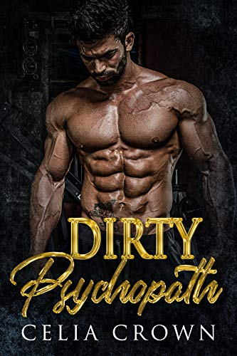 Dirty Psychopath by Celia Crown. Another shirtless man! Quelle surprise! He is also the veiniest, most dehydrated model we've seen.