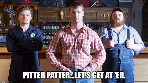 Dary, Wayne and Dan standing at the bar with the caption PItter Patter Let's Get At 'er