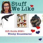 Stuff We Like: Witchy Housewares!