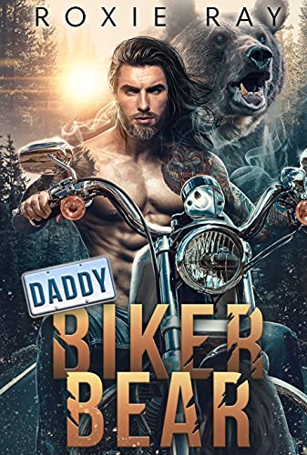 Daddy Biker Bear by Roxie Ray. A shirtless and helmet-less man with lustrous hair is riding a motorcycle. A roaring black bear is behind him.