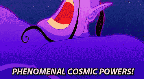 the genie from aladdin says Phenomenal Cosmic Powers