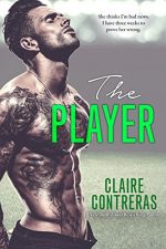 The Player by Clare Contreras. A heavily tattooed, shirtless man is gazing at the sky. His pecs are massive and his waist is tiny. His pants are definitely going to fall off his hips.