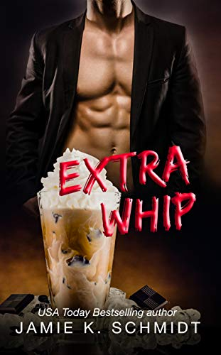 Extra Whip by Jamie K. Schmidt. A shirtless man with an open blazer stands behind a yummy iced coffee drink with a lot of whipped topping.