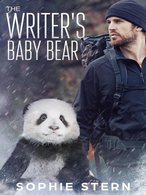 The Writer's Baby Bear by Sophie Stern. A rugged backpacker stands in the snow next to a goofy-eyed baby panda bear whose proportions are all wrong.