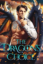 The Dragon's Choice by Roxie Ray. A man with large dragon wings appears to be trapped halfway into a button down shirt.