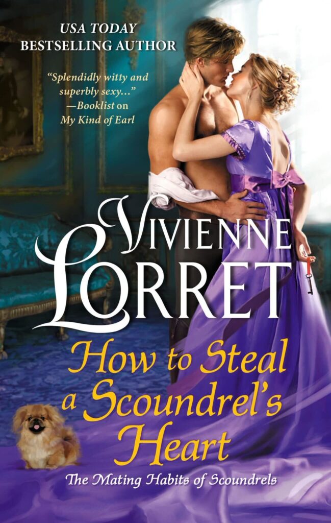 How to Steal a Scoundrel's Heart by Vivienne Lorret. A seemingly normal historical romance clinch cover. Except a very moppety Pekingese is lurking in the corner on the purple train of the heroine's dress.